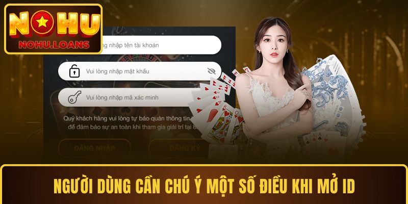 Người dùng cần chú ý một số điều khi mở ID tại cổng game
