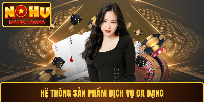 Hệ thống sản phẩm đa dạng