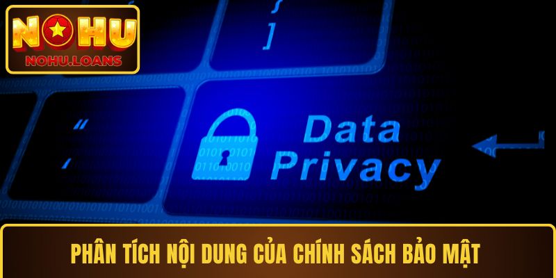 Phân tích nội dung của chính sách bảo mật NOHU