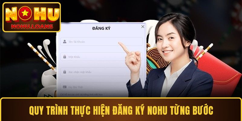 Tìm hiểu các bước thiết lập tài khoản ở cổng game NOHU